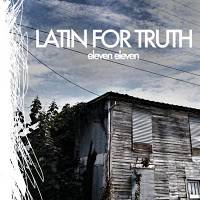Latin For Truth : Eleven Eleven